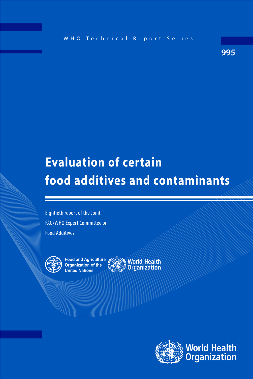 Evaluation of Certain Food Additives and Contaminants