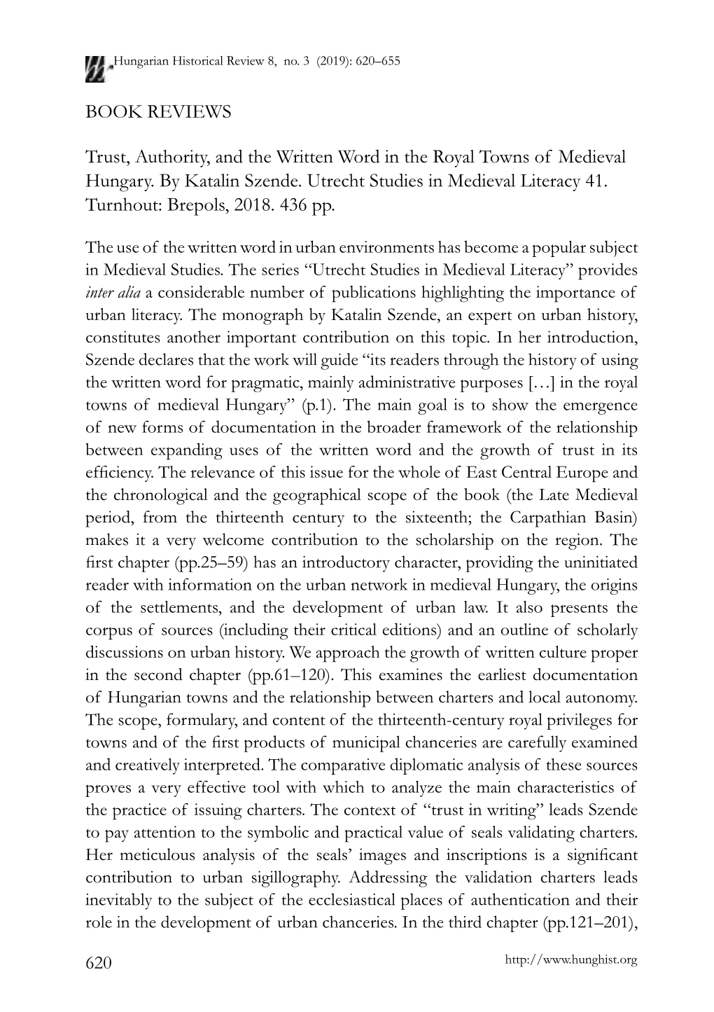 BOOK REVIEWS Trust, Authority, and the Written Word in the Royal Towns of Medieval Hungary. by Katalin Szende. Utrecht Studies I