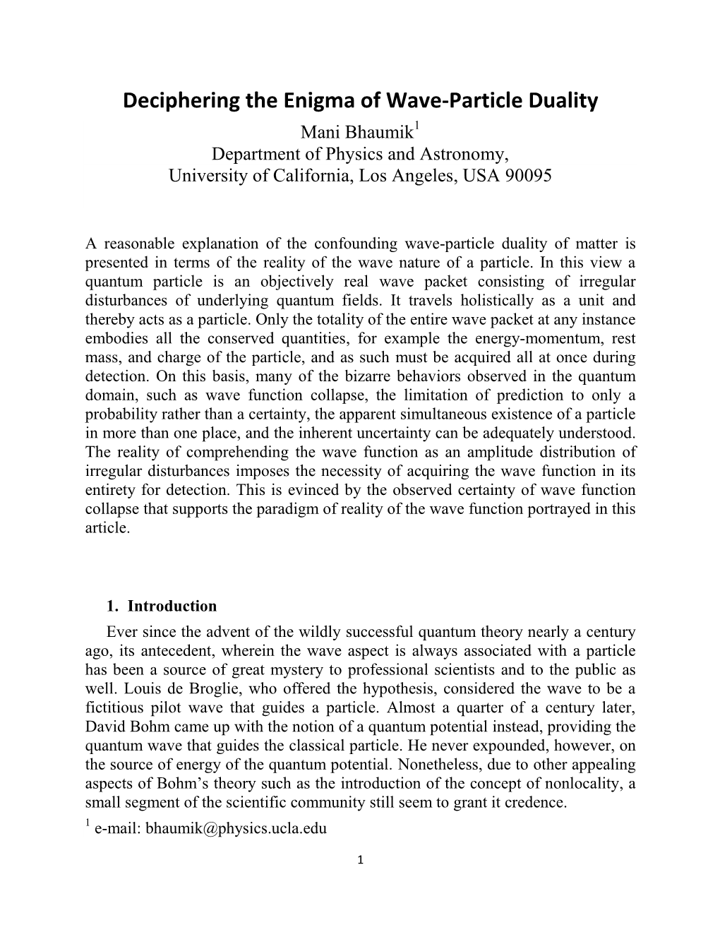 Deciphering the Enigma of Wave-Particle Duality Mani Bhaumik1 Department of Physics and Astronomy, University of California, Los Angeles, USA 90095