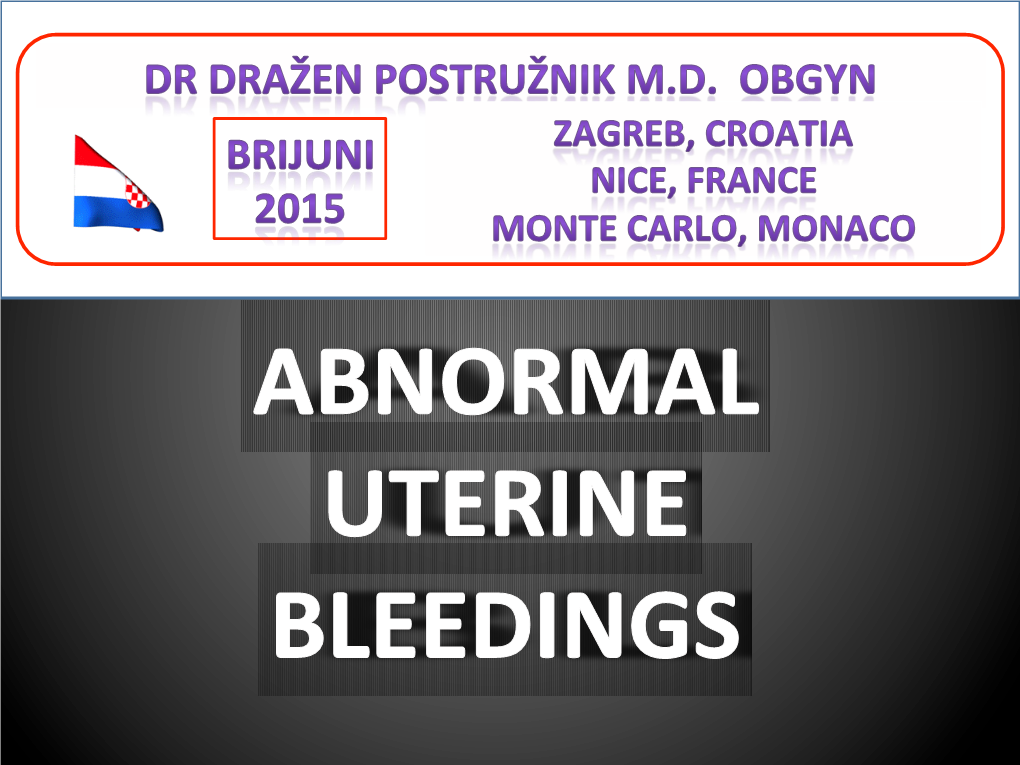 Endometrial Cancer -Pregnancy -Uterine Or Cervical Polyps Complications -Uterine Leiomyomata -Trauma Risk Factors for Endometrial Cancer (RR = Rela�Ve Risk)