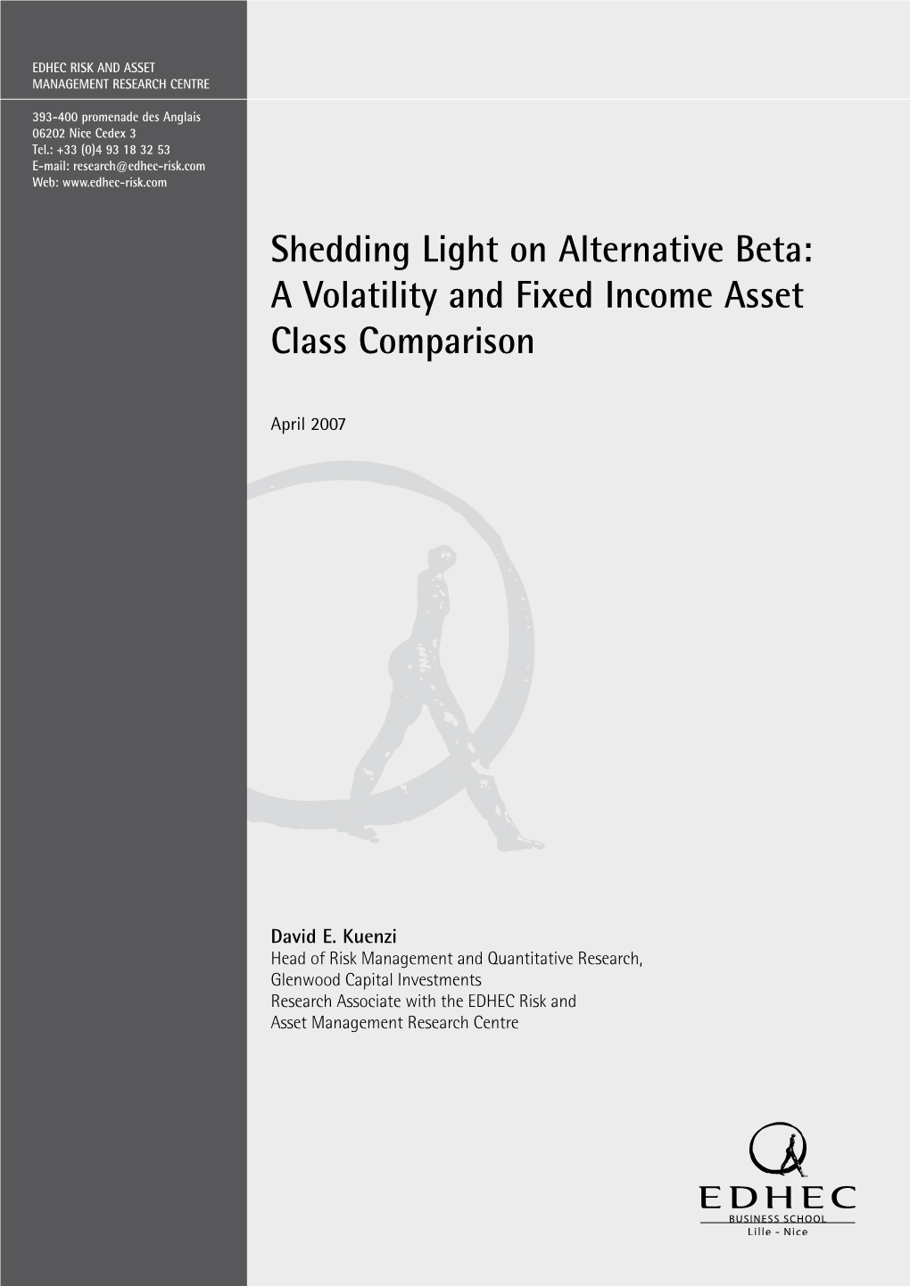 Shedding Light on Alternative Beta: a Volatility and Fixed Income Asset Class Comparison