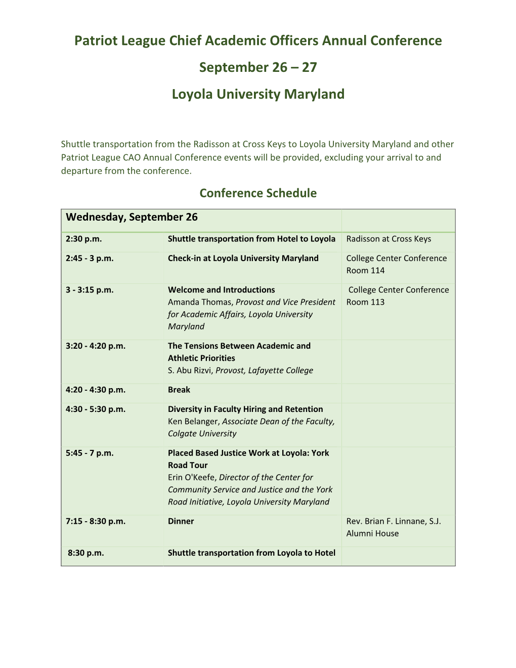 Patriot League Chief Academic Officers Annual Conference September 26 – 27 Loyola University Maryland