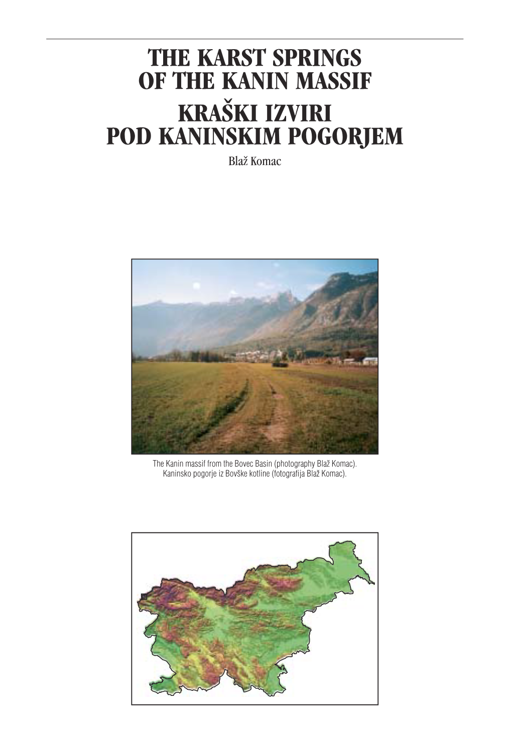 THE KARST SPRINGS of the KANIN MASSIF KRA[KI IZVIRI POD KANINSKIM POGORJEM Bla` Komac