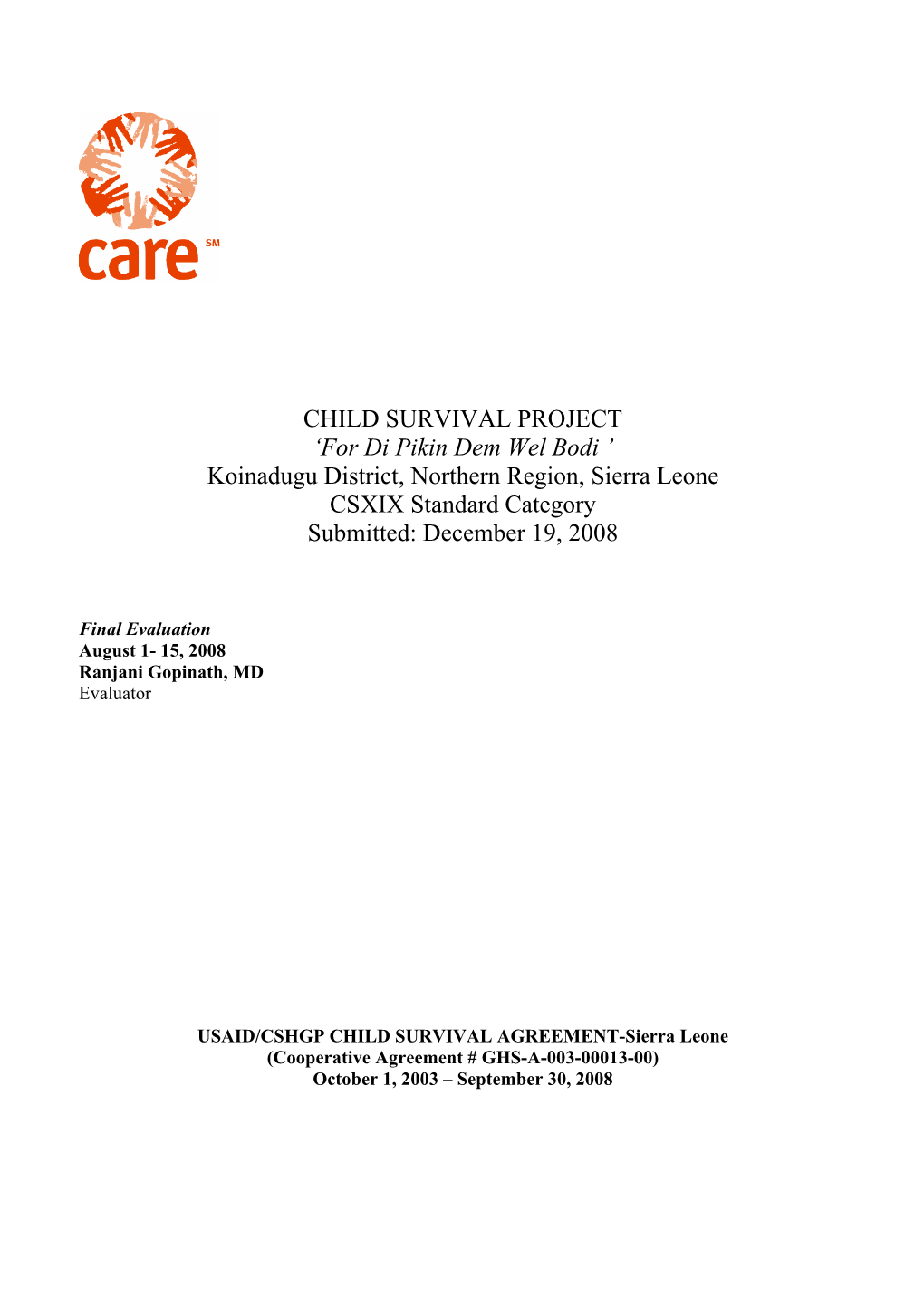 Koinadugu District, Northern Region, Sierra Leone CSXIX Standard Category Submitted: December 19, 2008