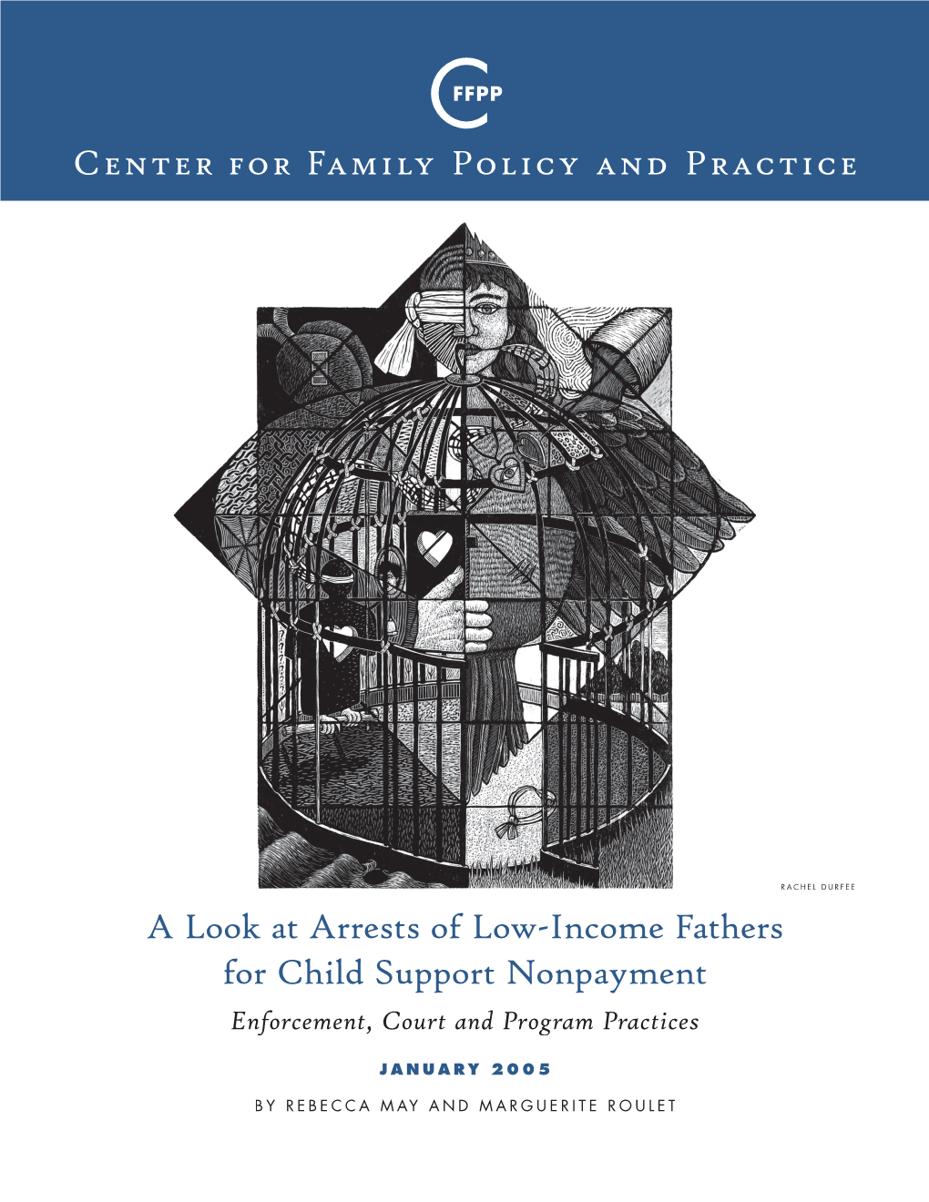 Center for Family Policy and Practice a Look at Arrests of Low-Income Fathers for Child Support Nonpayment