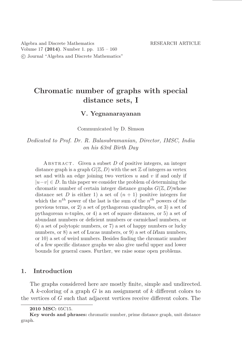 Chromatic Number of Graphs with Special Distance Sets, I