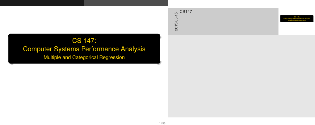 CS 147: Computer Systems Performance Analysis Multiple and Categorical Regression 2015-06-15