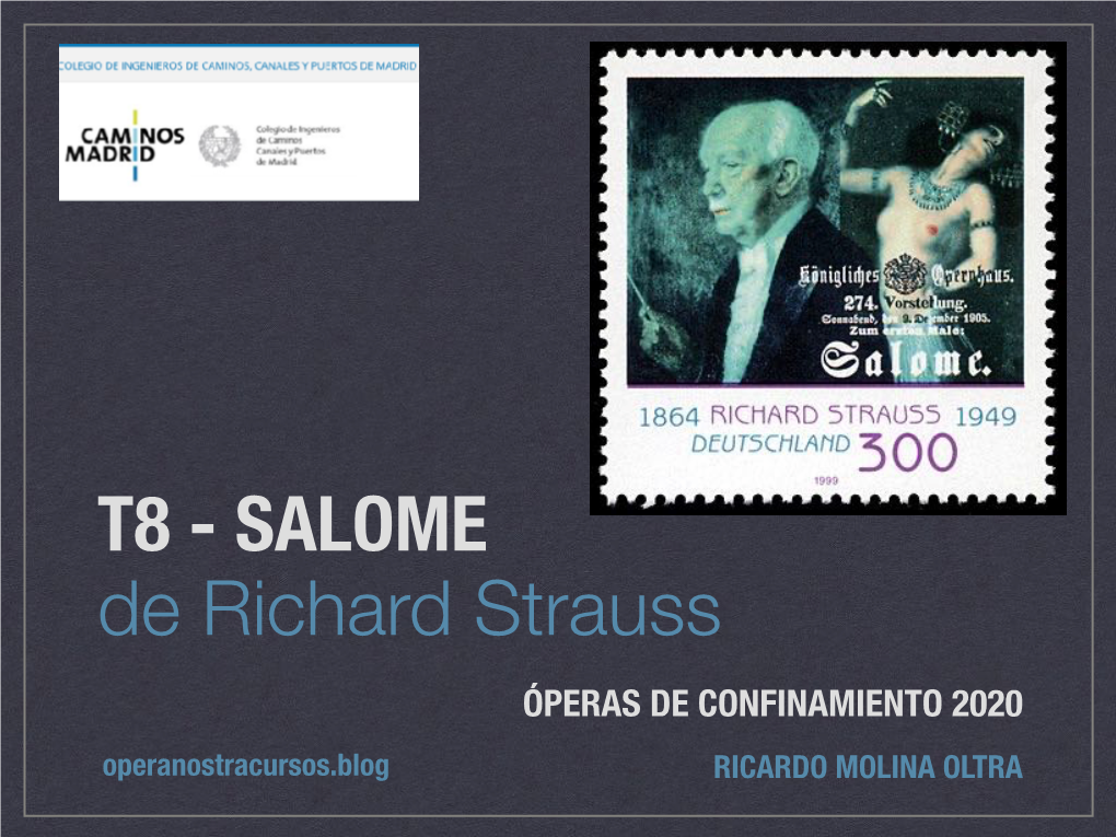 ÓPERAS DE CONFINAMIENTO 2020 Operanostracursos.Blog RICARDO MOLINA OLTRA Salome De Richard Strauss