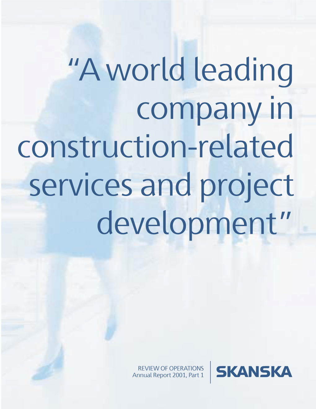 “A World Leading Company in Construction-Related Services and Project Development”