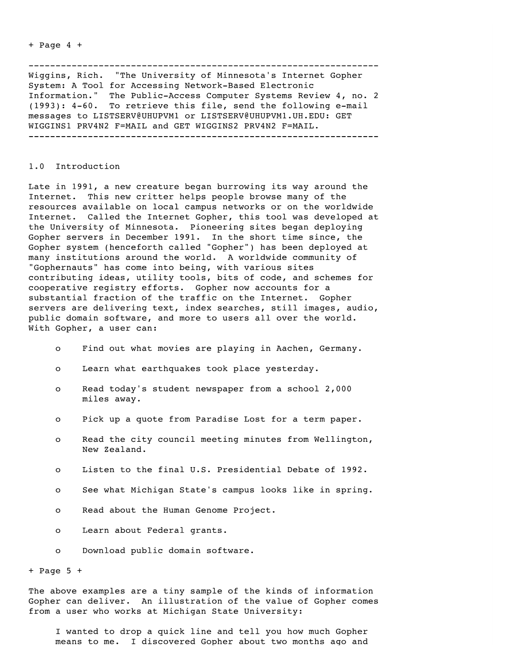 The University of Minnesota's Internet Gopher System: a Tool for Accessing Network-Based Electronic Information.