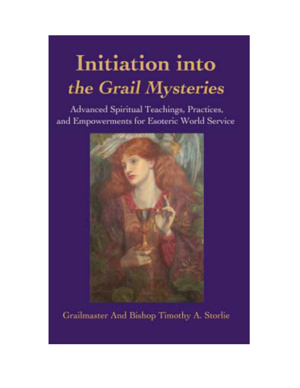 Introduction to the TEMPLE of the HOLY GRAIL an Initiatic Mystery School for the New Humanity