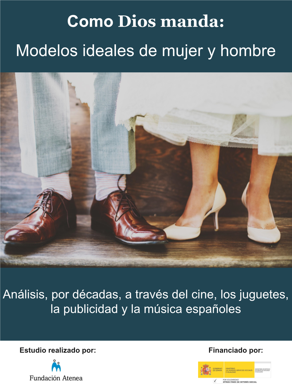 Como Dios Manda. Modelos Ideales De Mujer Y Hombre