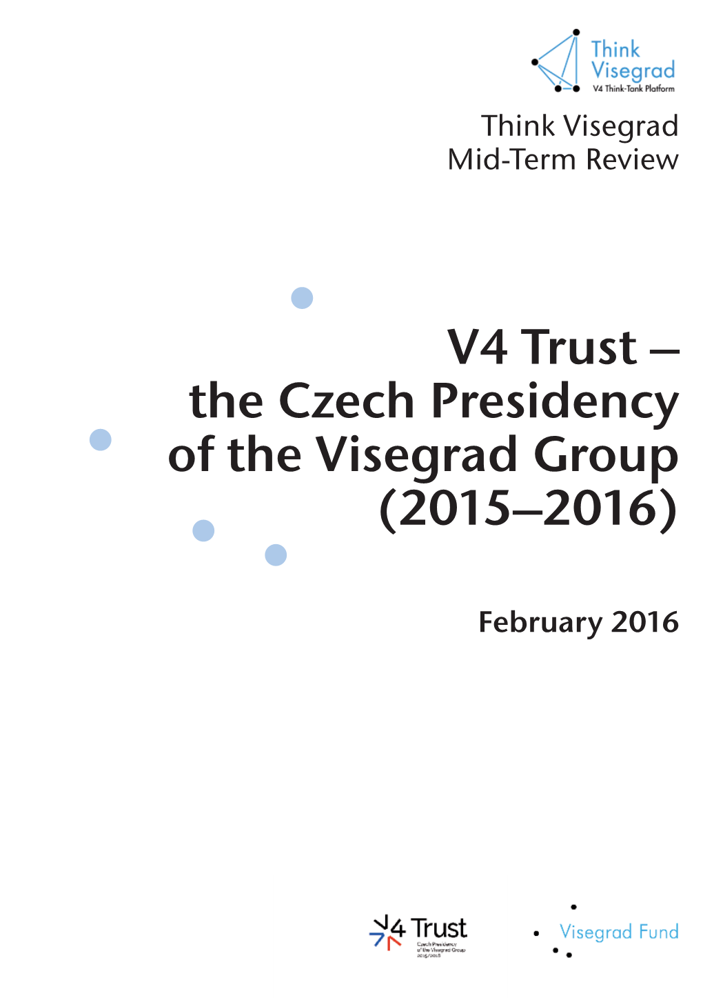 The Czech Presidency of the Visegrad Group (2015–2016)