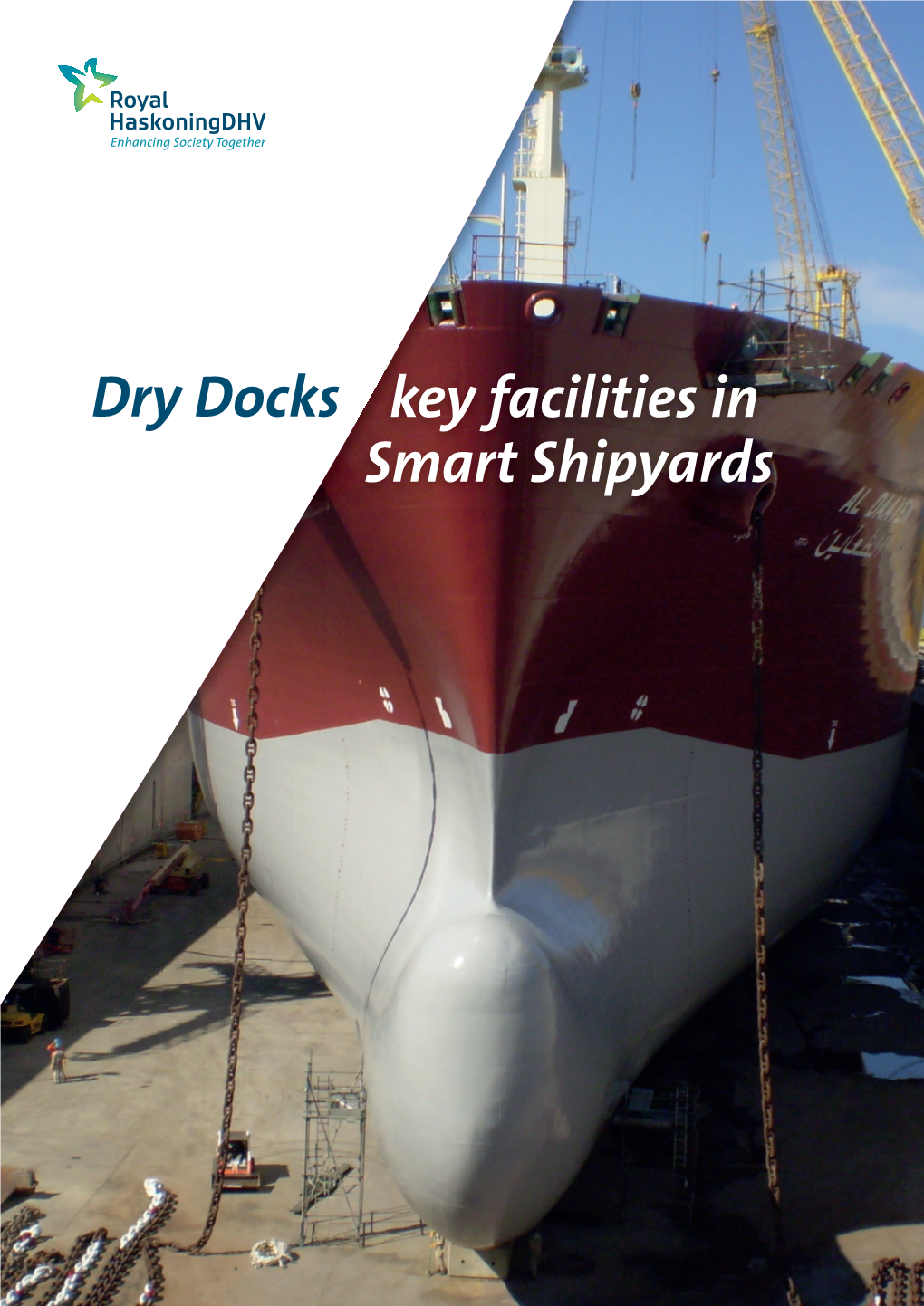 Key Facilities in Smart Shipyards Dry Docks Tailored to Your Shipyard Any Size and Function in Any Location