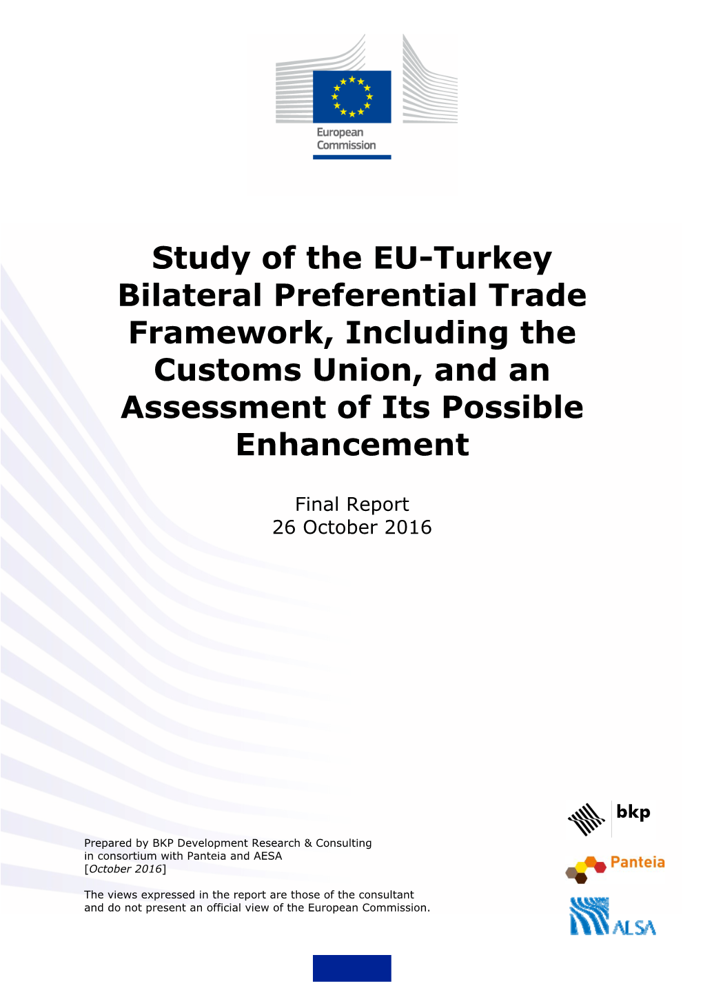 Study of the EU-Turkey Bilateral Preferential Trade Framework, Including the Customs Union, and an Assessment of Its Possible Enhancement