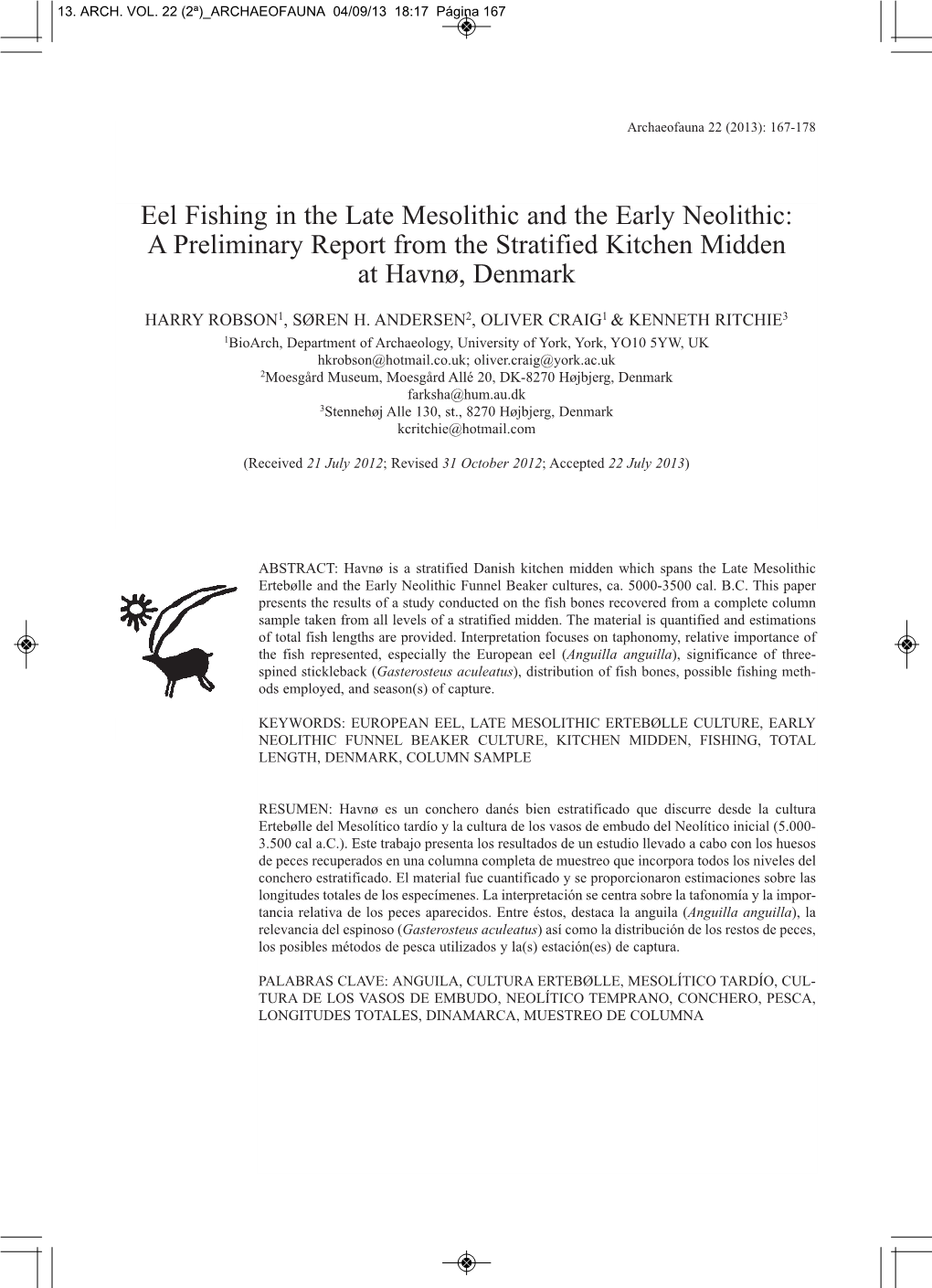 Eel Fishing in the Late Mesolithic and the Early Neolithic: a Preliminary Report from the Stratified Kitchen Midden at Havnø, Denmark