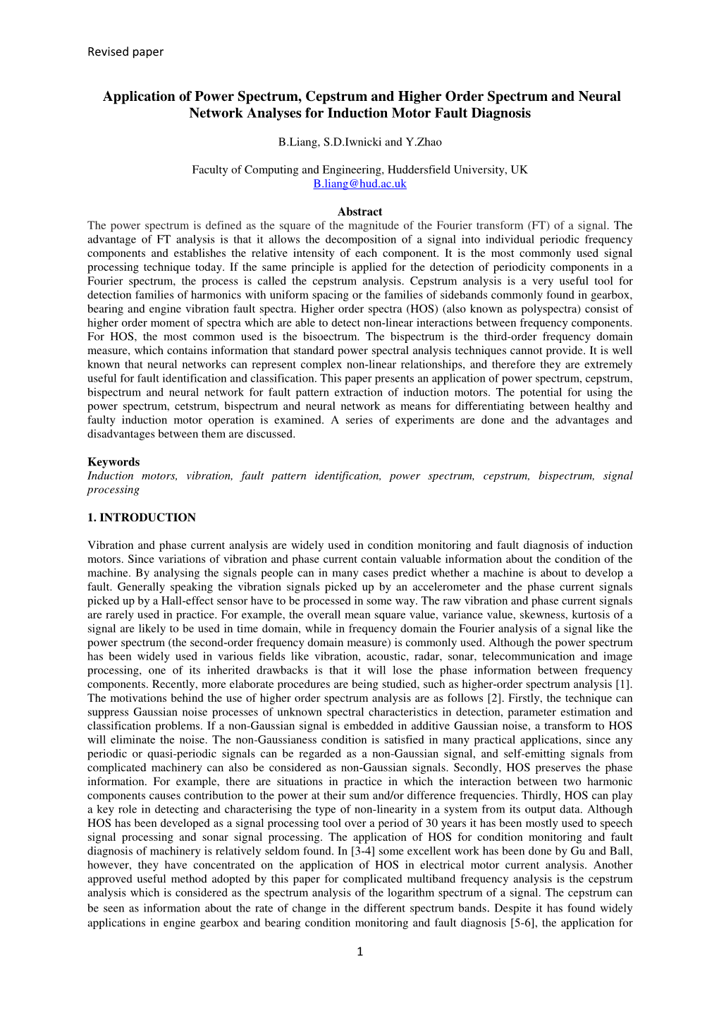 Application of Power Spectrum, Cepstrum and Higher Order Spectrum and Neural Network Analyses for Induction Motor Fault Diagnosis