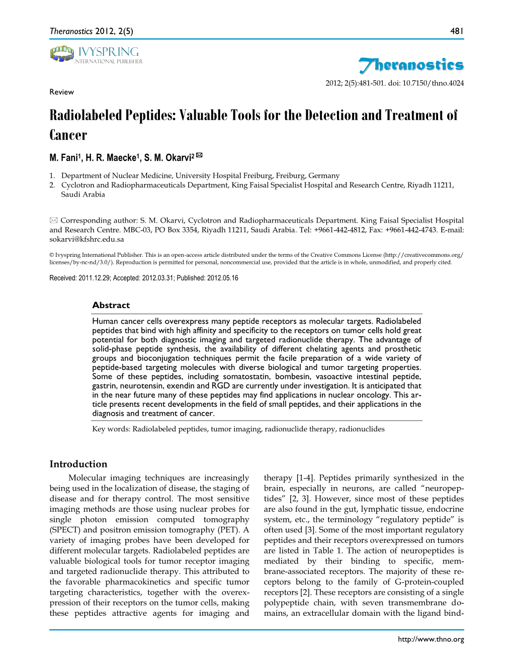 Radiolabeled Peptides: Valuable Tools for the Detection and Treatment of Cancer M