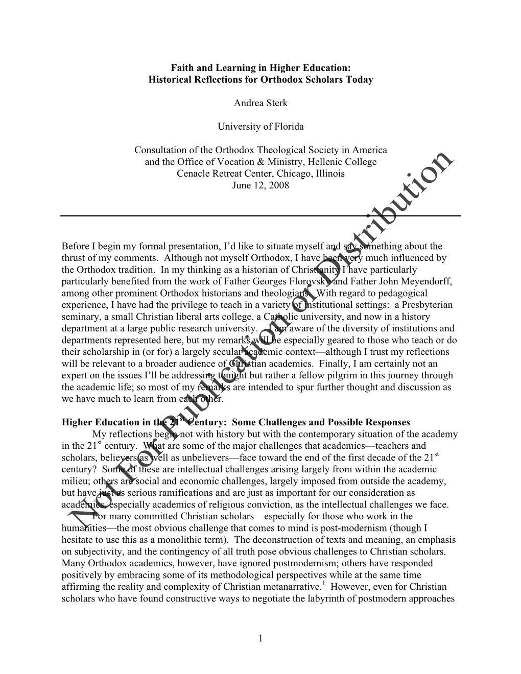 1 Faith and Learning in Higher Education: Historical Reflections for Orthodox Scholars Today Andrea Sterk University of Florida