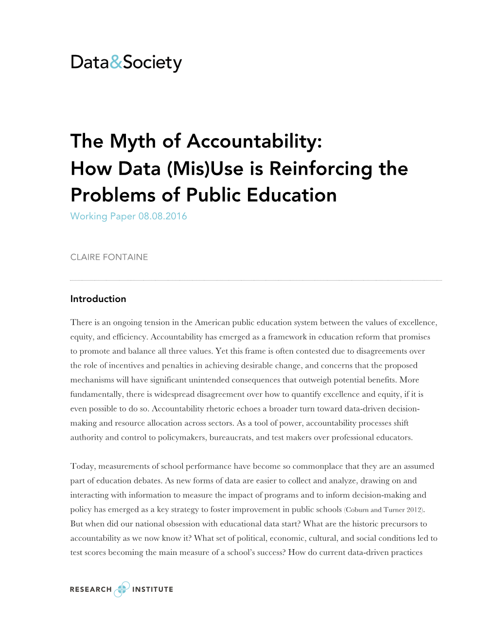 The Myth of Accountability: How Data (Mis)Use Is Reinforcing the Problems of Public Education Working Paper 08.08.2016