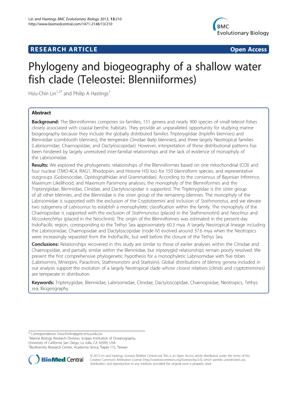 Phylogeny and Biogeography of a Shallow Water Fish Clade (Teleostei: Blenniiformes) Hsiu-Chin Lin1,2* and Philip a Hastings1