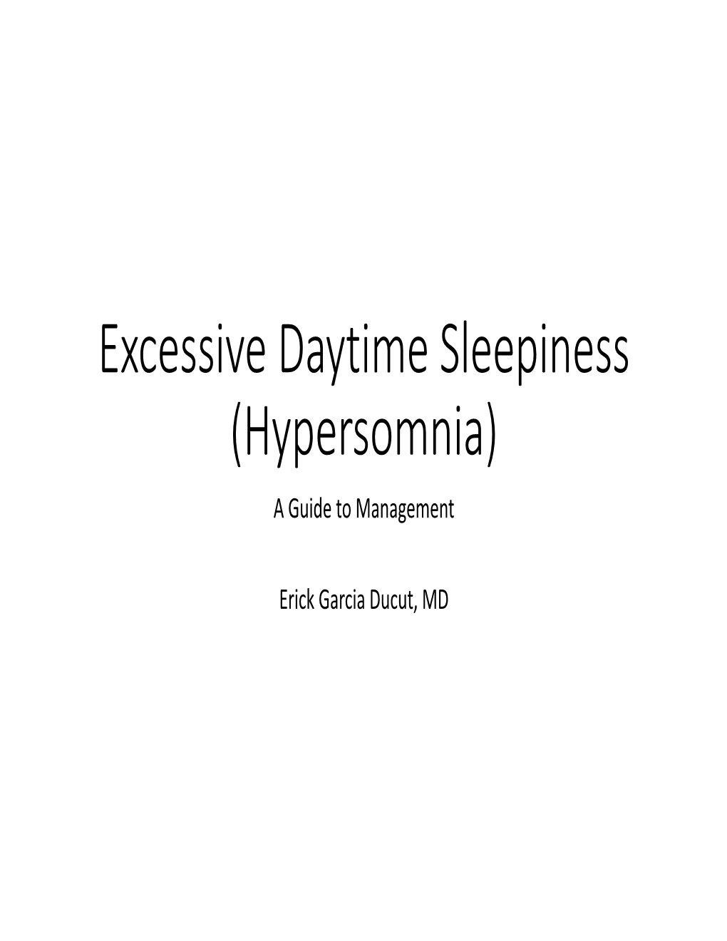 Excessive Daytime Sleepiness (Hypersomnia) a Guide to Management