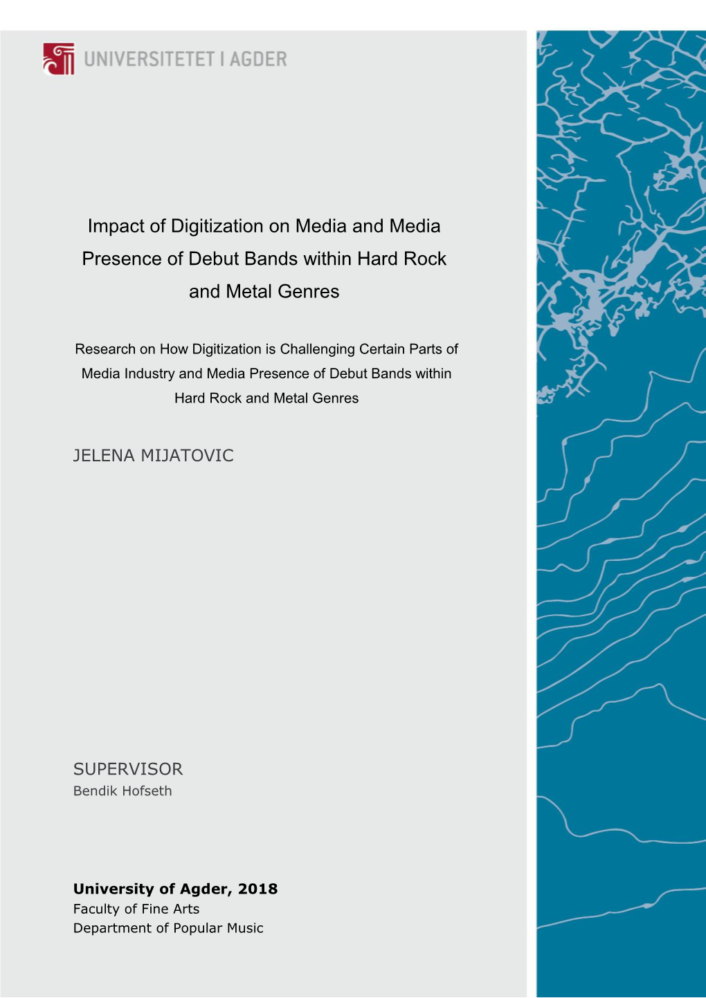 Impact of Digitization on Media and Media Presence of Debut Bands Within Hard Rock and Metal Genres