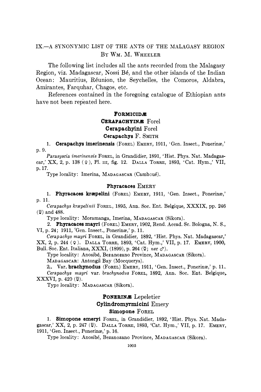 BY WM. M. WHEELER the Following List Includes All the Ants Recorded from the Malagasy Region, Viz