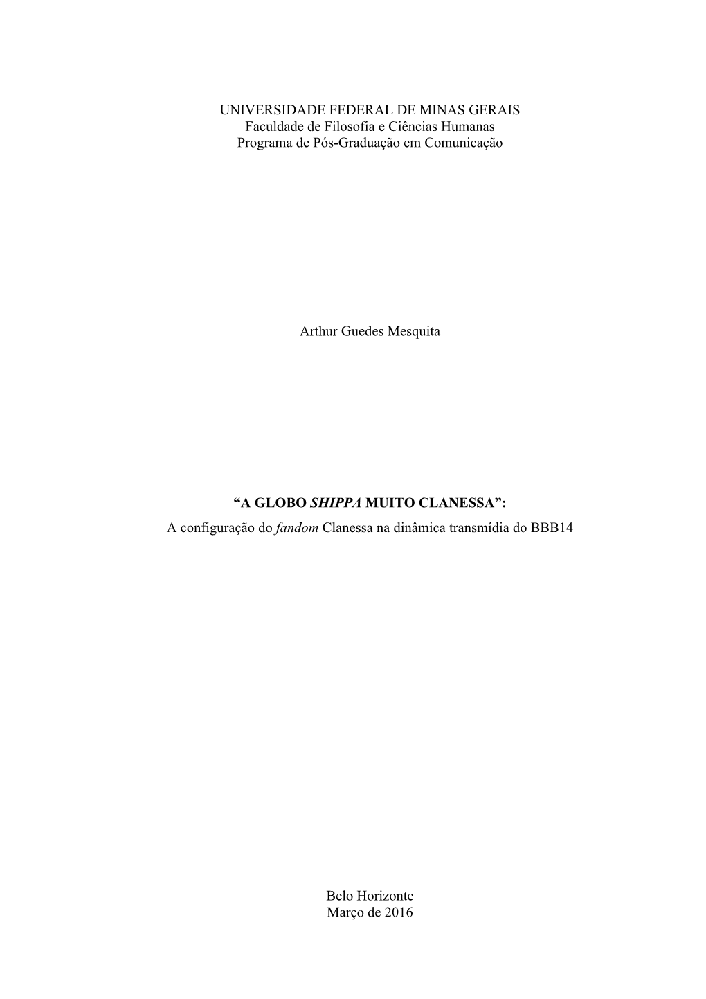 UNIVERSIDADE FEDERAL DE MINAS GERAIS Faculdade De Filosofia E Ciências Humanas Programa De Pós-Graduação Em Comunicação