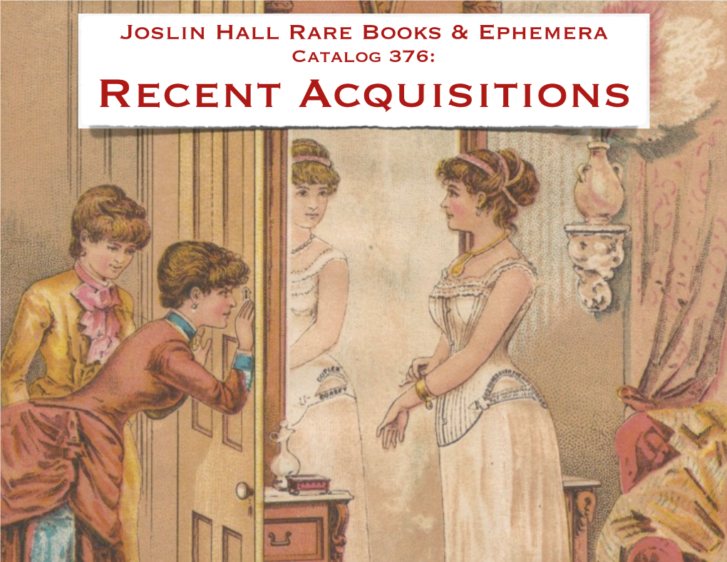 Recent Acquisitions Joslin Hall Rare Books Post Ofﬁce Box 239 Northampton, Mass 01061