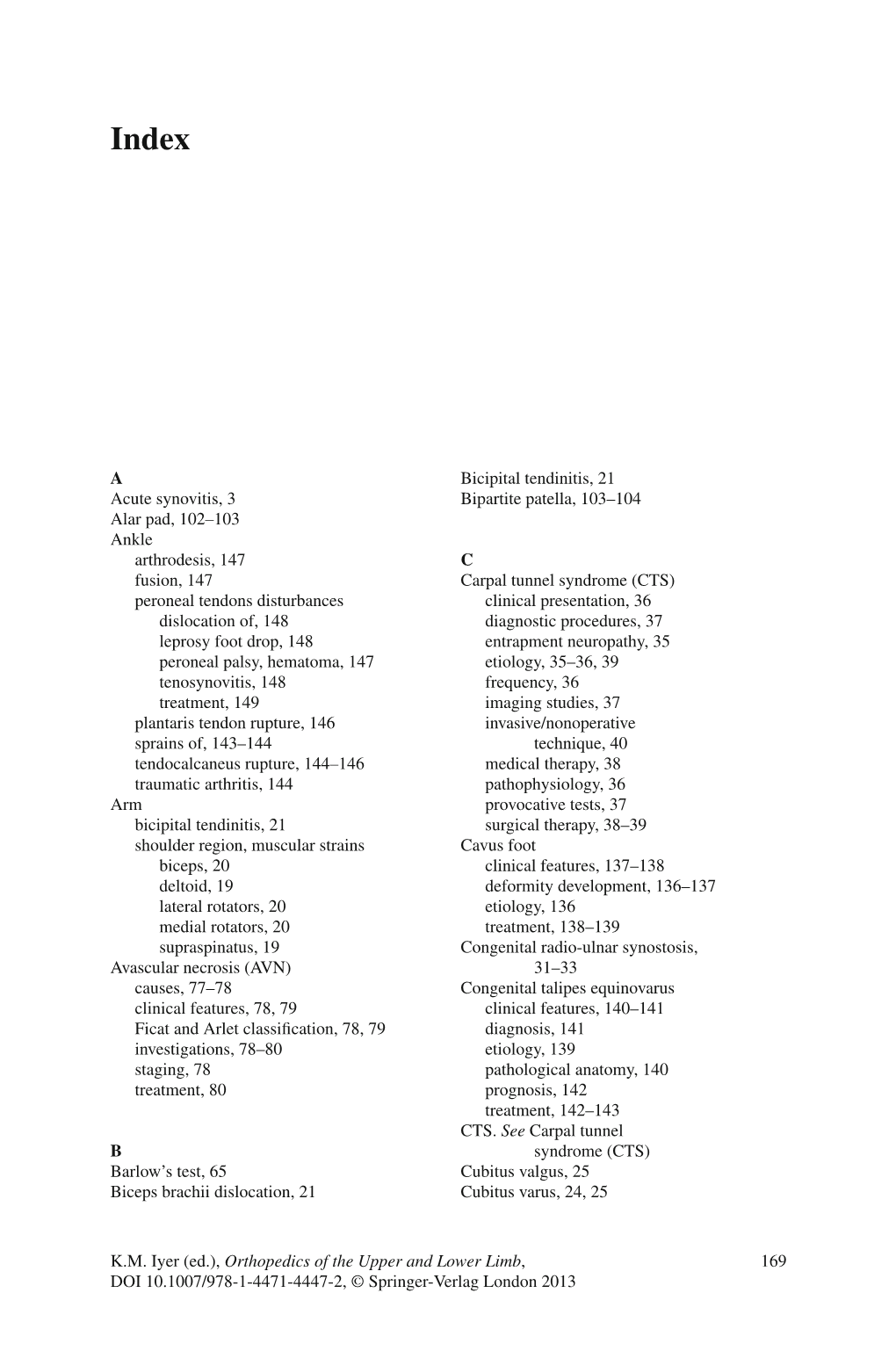 169 K.M. Iyer (Ed.), Orthopedics of the Upper and Lower Limb, DOI