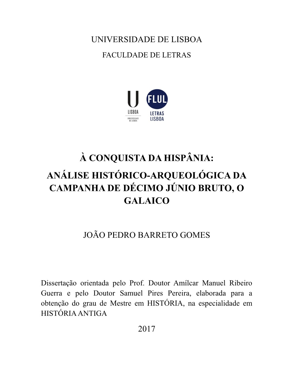 À Conquista Da Hispânia: Análise Histórico-Arqueológica Da Campanha De Décimo Júnio Bruto, O Galaico