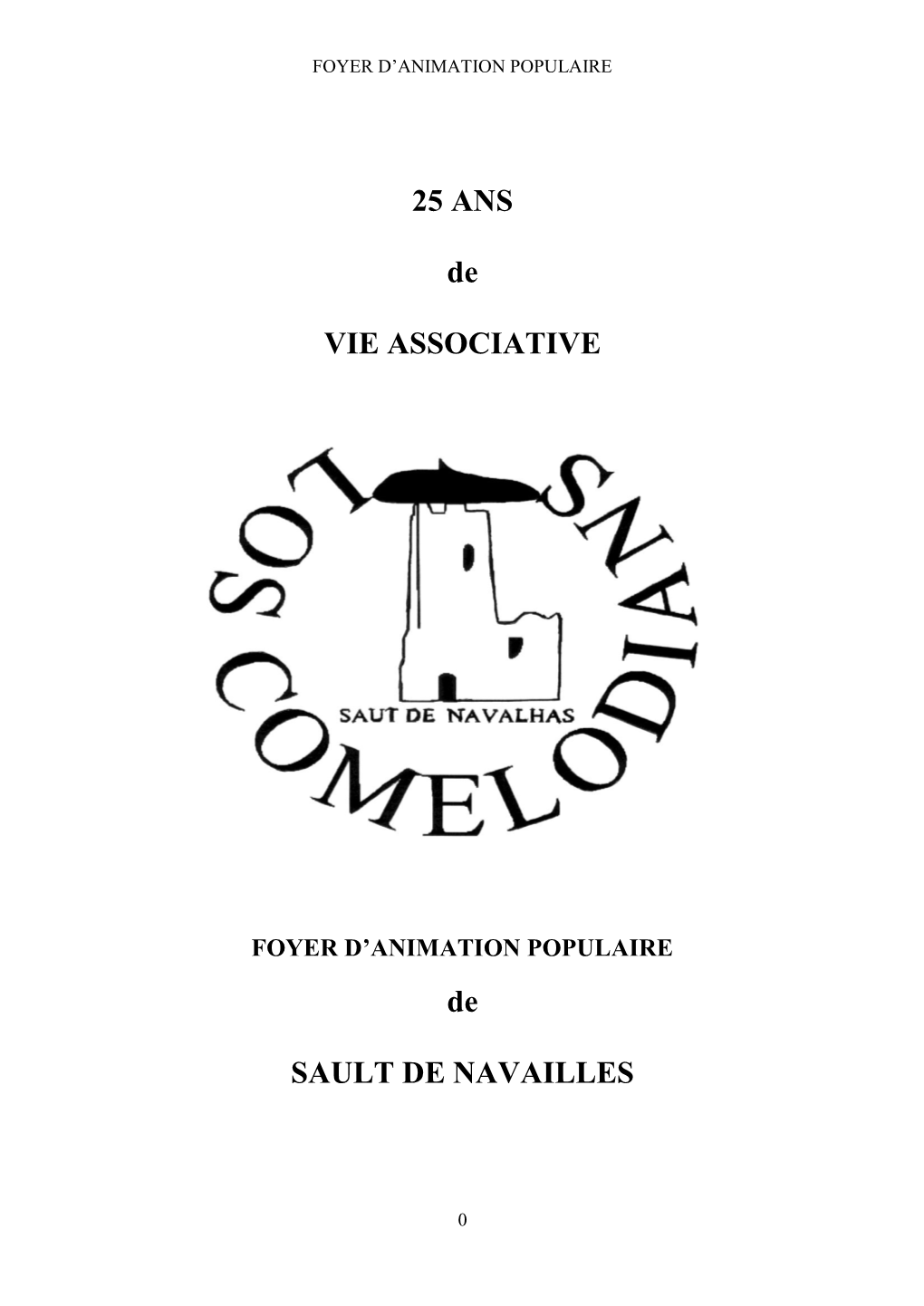 25 ANS De VIE ASSOCIATIVE De SAULT DE NAVAILLES