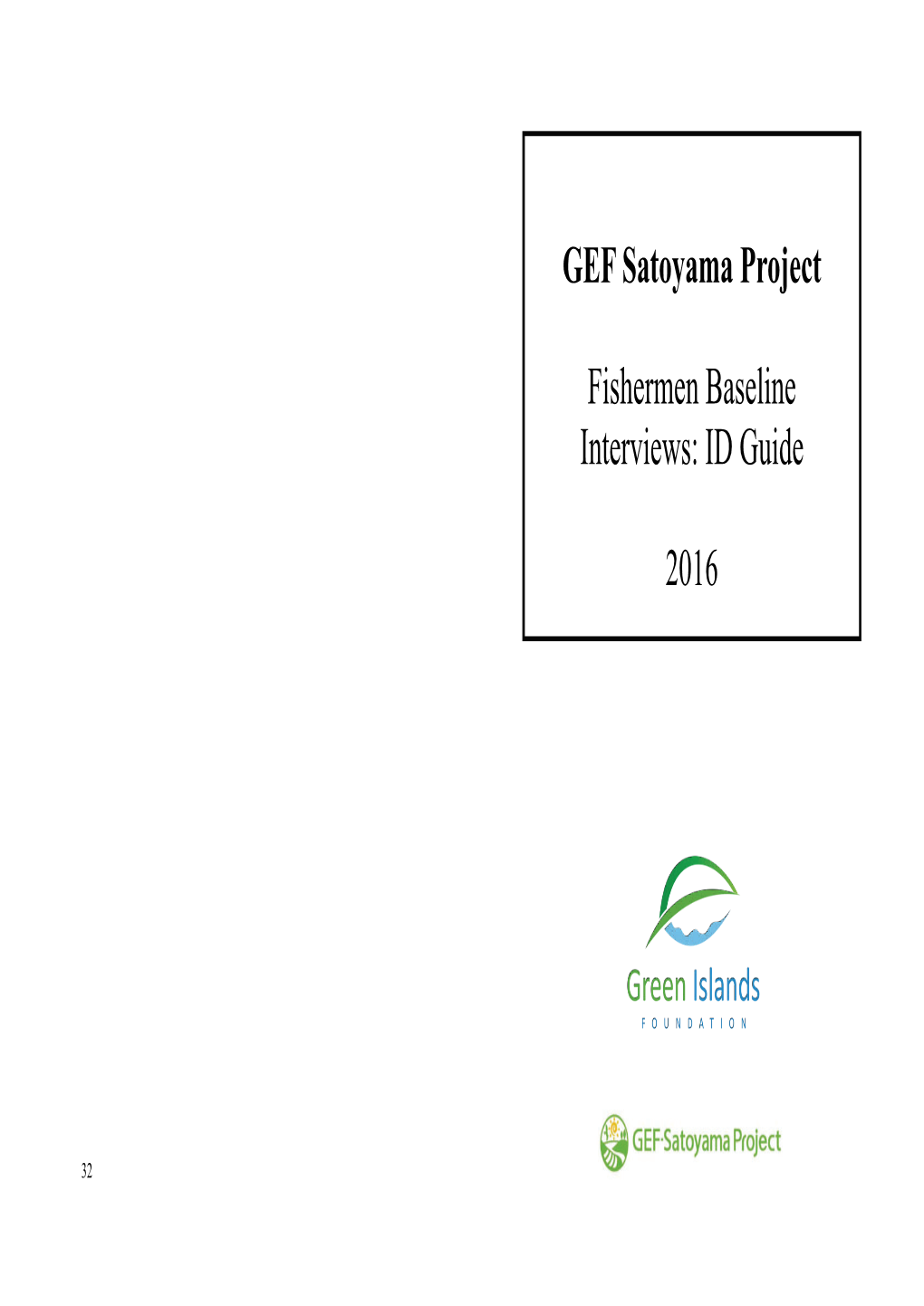 GEF Satoyama Project Fishermen Baseline Interviews: ID Guide 2016