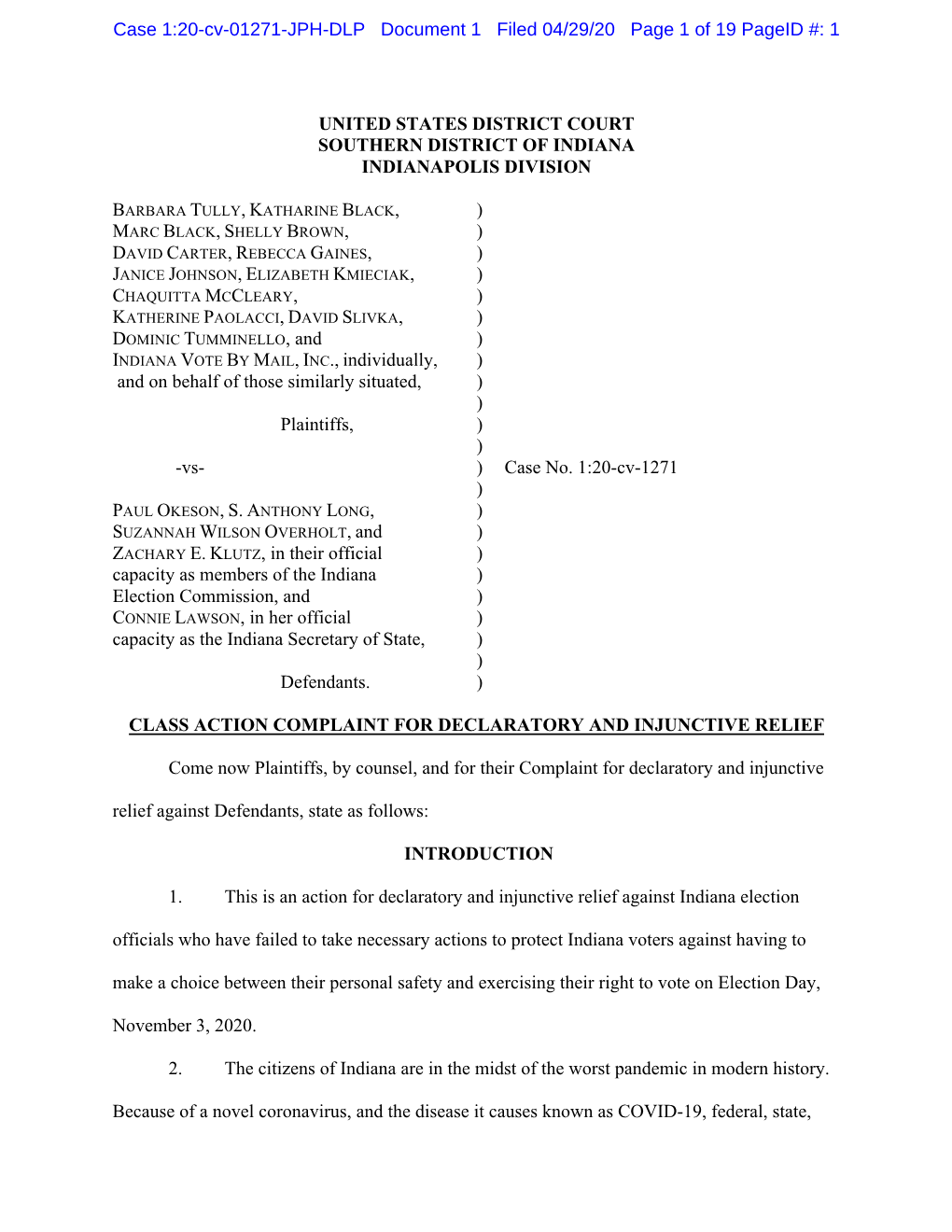 UNITED STATES DISTRICT COURT SOUTHERN DISTRICT of INDIANA INDIANAPOLIS DIVISION ) ) ) ) ) ) ) INDIANA VOTE by MAIL, INC., Indivi