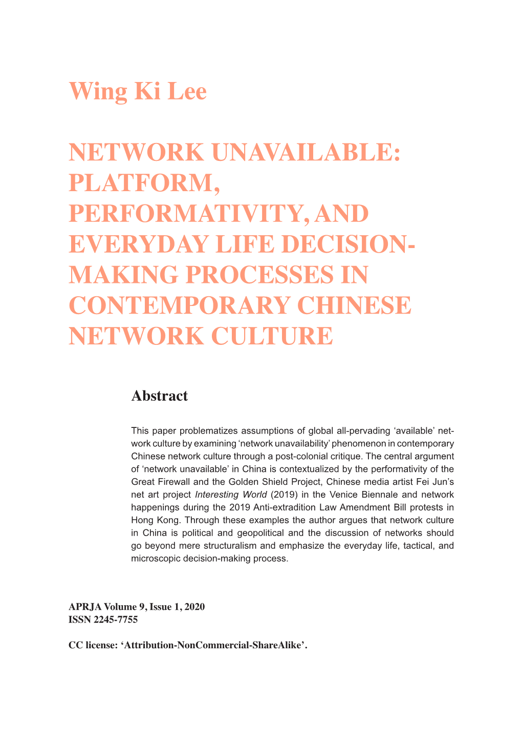 Platform, Performativity, and Everyday Life Decision- Making Processes in Contemporary Chinese Network Culture