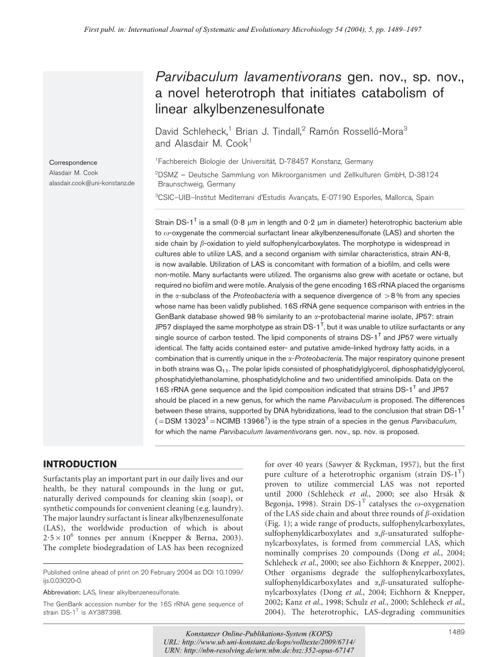 Parvibaculum Lavamentivorans Gen. Nov., Sp. Nov., a Novel Heterotroph That Initiates Catabolism of Linear Alkylbenzenesulfonate