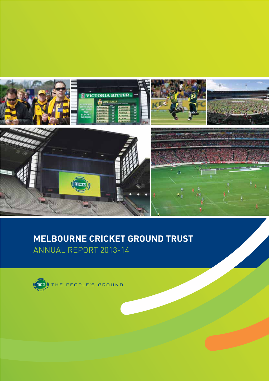 Melbourne Cricket Ground Trust Annual Report 2013-14 Trustees of the Mcg Trust