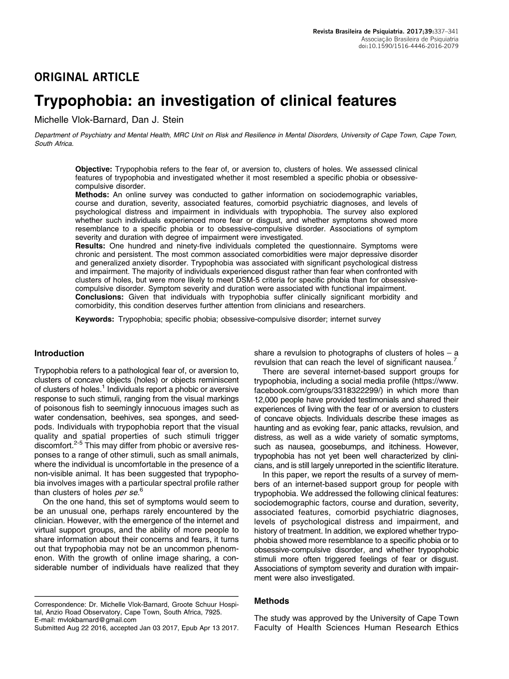 Trypophobia: an Investigation of Clinical Features Michelle Vlok-Barnard, Dan J