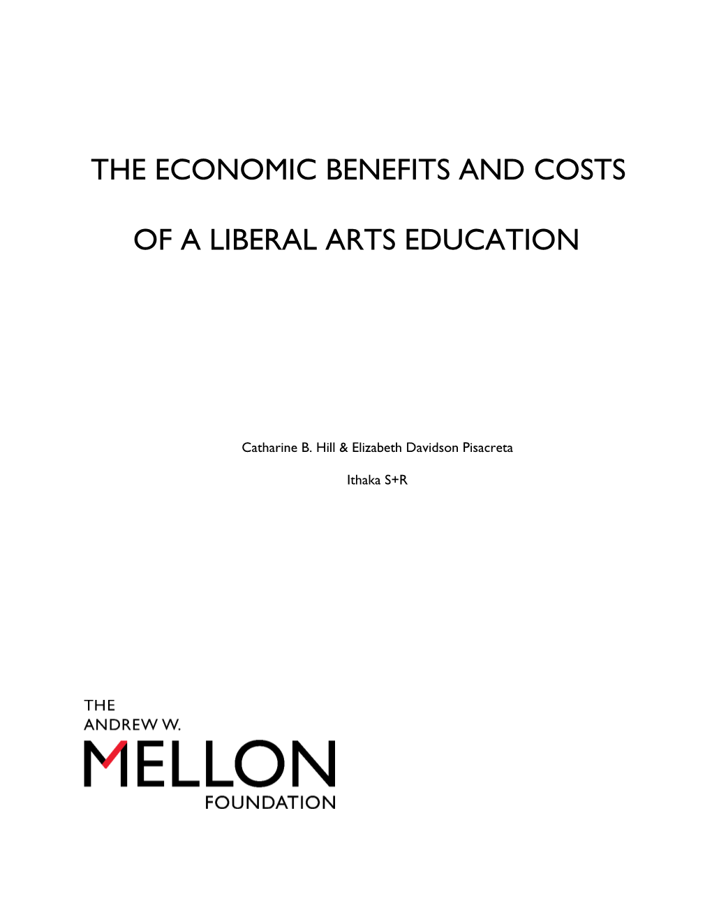 The Economic Benefits and Costs of a Liberal Arts Education 1 I