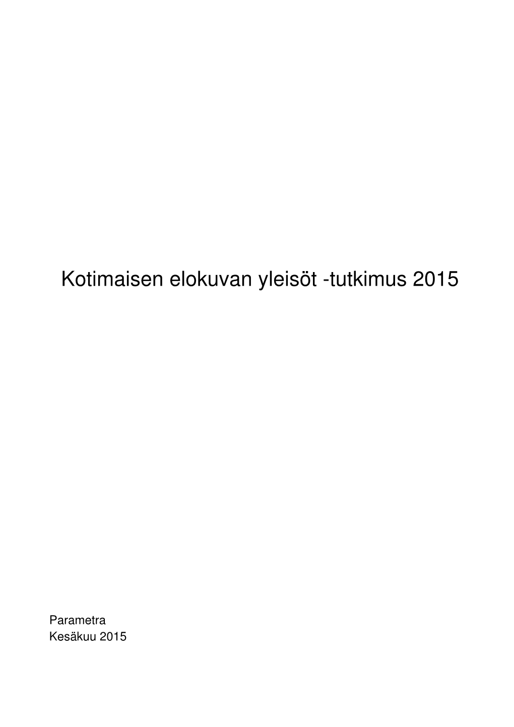 Kotimaisen Elokuvan Yleisöt -Tutkimus 2015