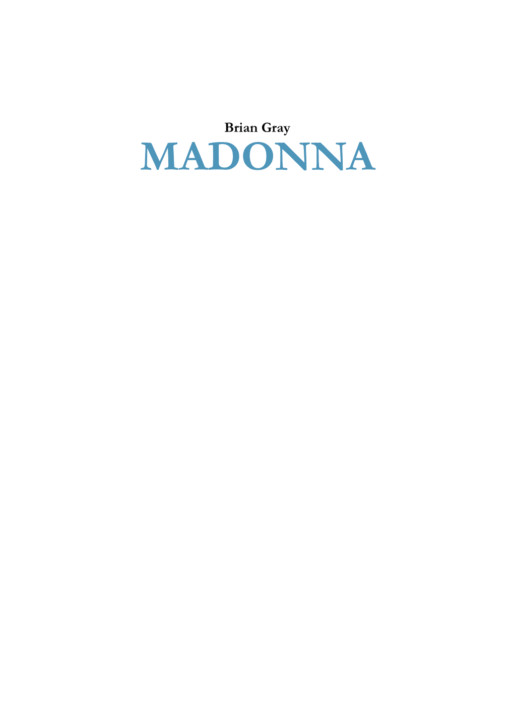MADONNA a Fordítás Az Alábbi Kiadás Alapján Készült: Discovering the Zodiac in the Raphael Madonna Series