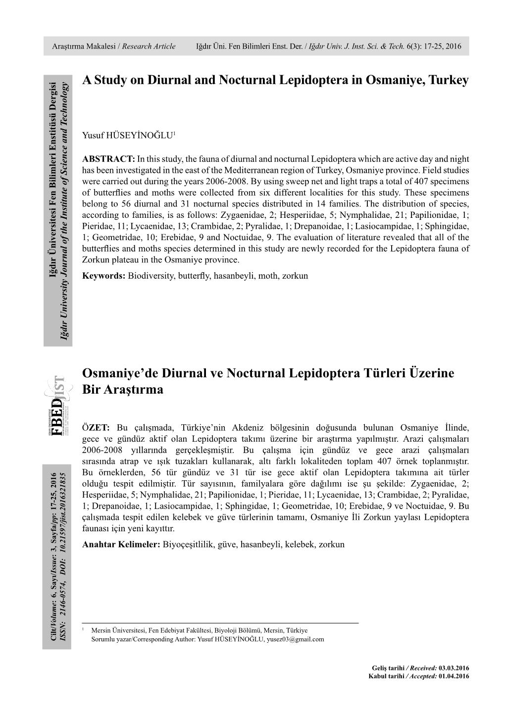 A Study on Diurnal and Nocturnal Lepidoptera in Osmaniye, Turkey Osmaniye'de Diurnal Ve Nocturnal Lepidoptera Türleri Üzerin