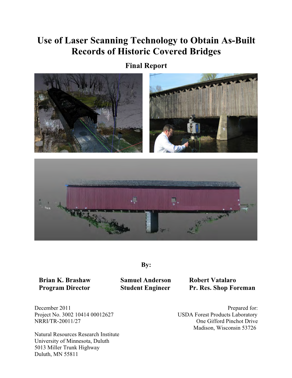 Use of Laser Scanning Technology to Obtain As-Built Records of Historic Covered Bridges