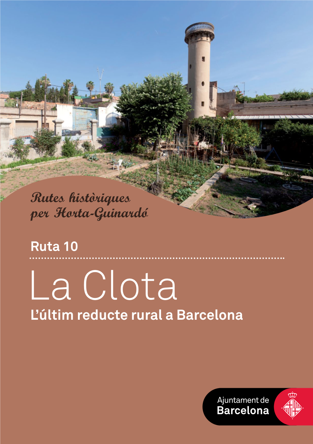 La Clota L’Últim Reducte Rural a Barcelona La Ciutat De L’Aigua