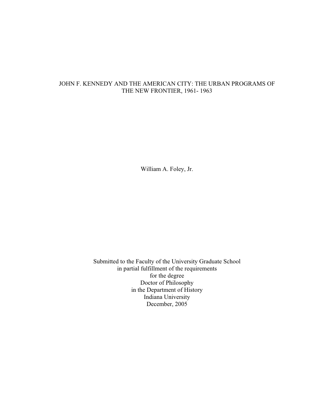 John F. Kennedy and the American City: the Urban Programs of the New Frontier, 1961- 1963