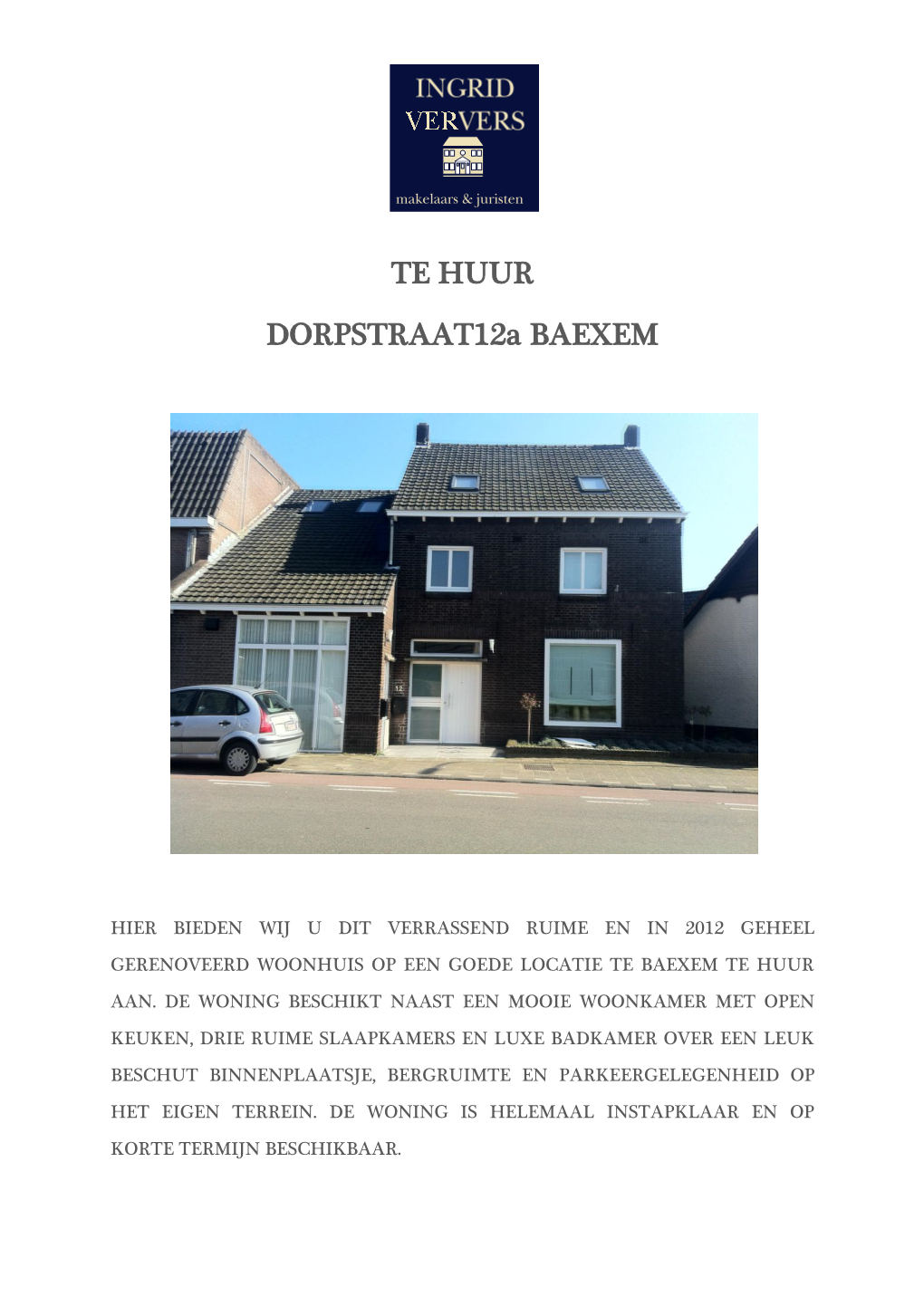 TE HUUR Dorpstraat12a BAEXEM