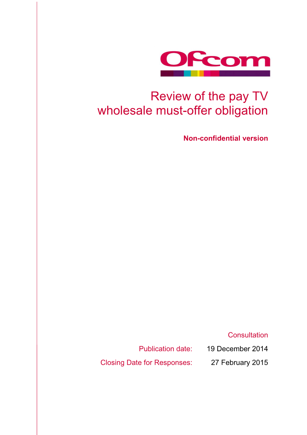 Consultation: Review of the Pay TV Wholesale Must-Offer Obligation