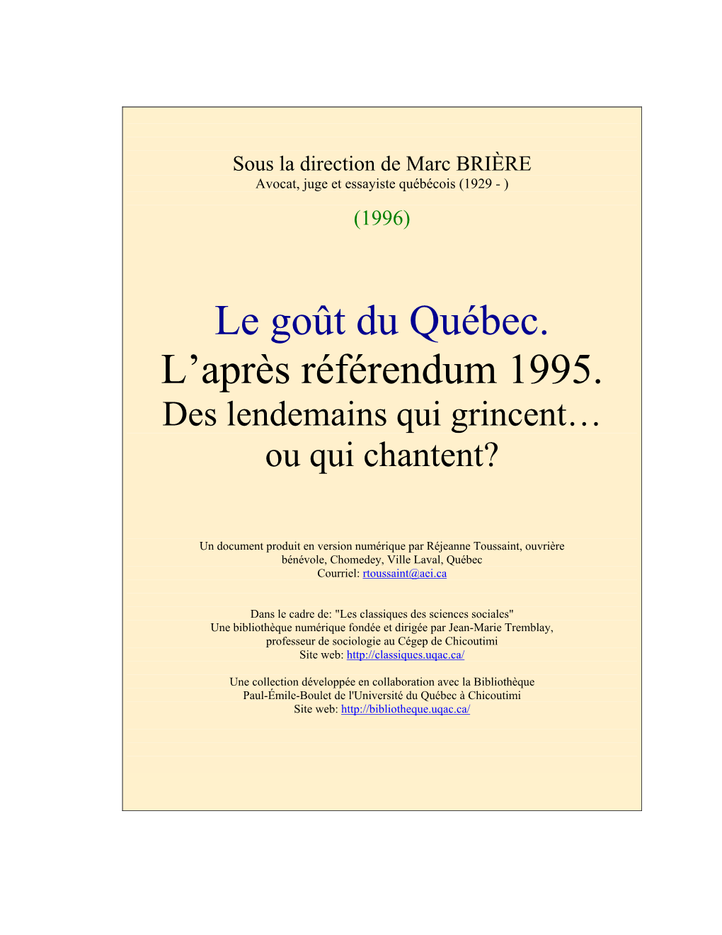 Le Goût Du Québec. L'après Référendum 1995