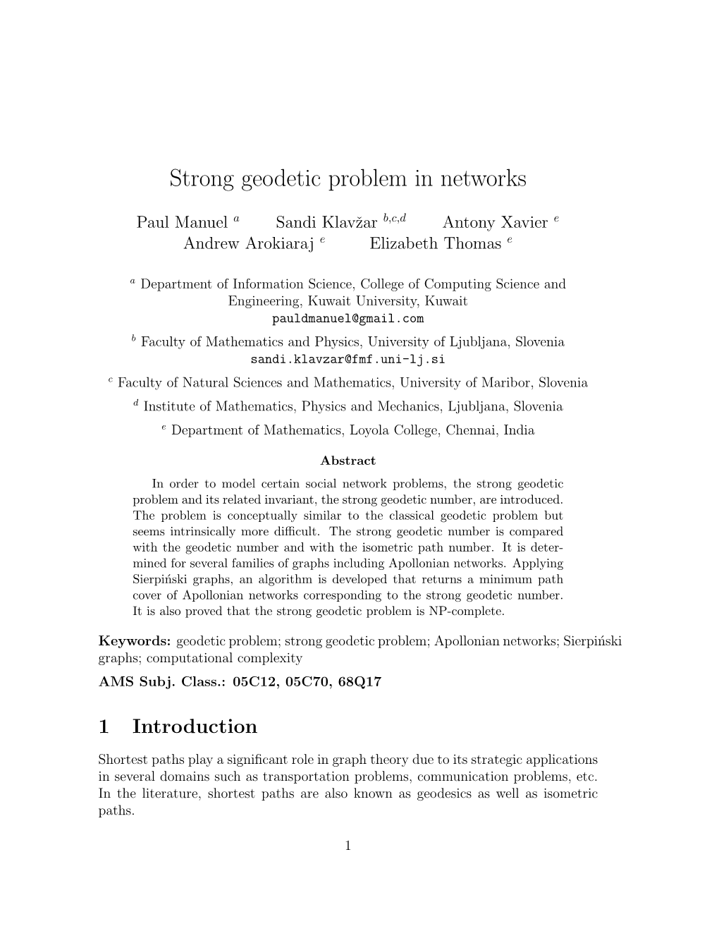 Strong Geodetic Problem in Networks
